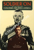 Book cover of Soldier On - An Autobiography by ANSELL, Colonel Sir Mike